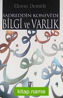 Sadreddin Konevi’de Bilgi ve Varlık