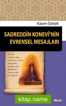 Sadreddin Konevi’nin Evrensel Mesajları