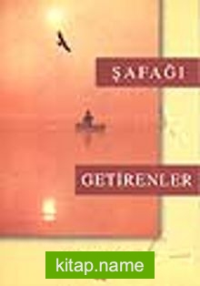Şafağı Getirenler