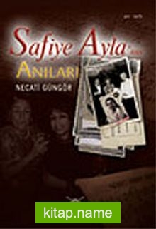 Safiye Ayla’nın Anıları