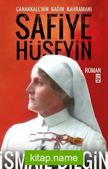 Safiye Hüseyin Çanakkale’nin Kadın Kahramanı