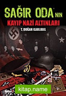 Sağır Oda’nın Kayıp Nazi Altınları