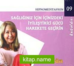 Sağlığınız İçin İçinizdeki İyileştirici Gücü Harekete Geçirin (Cd)