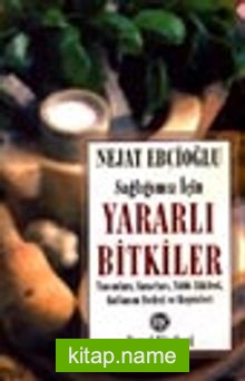 Sağlığınız İçin Yararlı Bitkiler