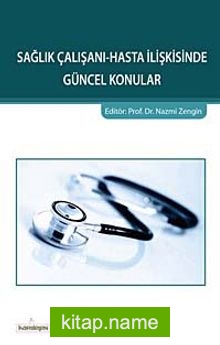 Sağlık Çalışanı-Hasta İlişkisinde Güncel Konular