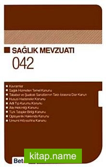 Sağlık Mevzuatı / Cep Kanunları 042