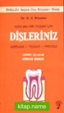 Sağlıklı Bir Yaşam İçin Dişleriniz Koruma-Tedavi-Protez