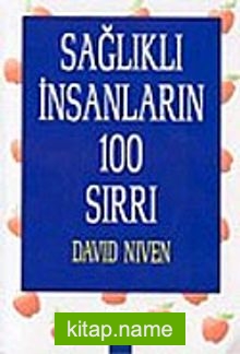 Sağlıklı İnsanların 100 Sırrı