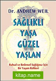 Sağlıklı Yaşa Güzel Yaşlan