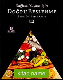 Sağlıklı Yaşam İçin Doğru Beslenme