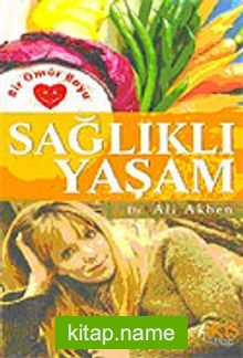 Sağlıklı Yaşam / Sağlıklı Yaşamanın Sırları