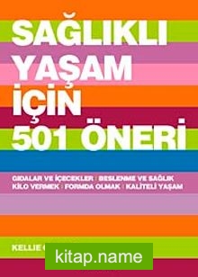 Sağlıklı Yaşam için 501 Öneri