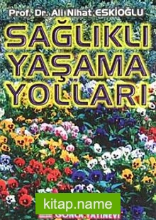 Sağlıklı Yaşama Yolları