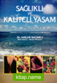 Sağlıklı ve Kaliteli Yaşam