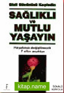 Sağlıklı ve Mutlu Yaşayın