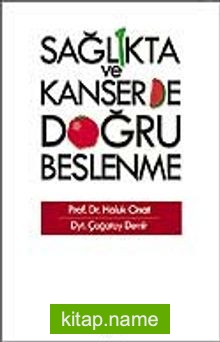 Sağlıkta ve Kanserde Doğru Beslenme