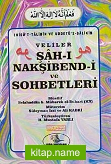 Şah-ı Nakşibend-i ve Sohbetleri