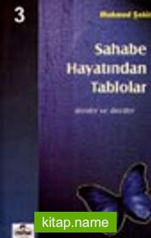 Sahabe Hayatından Tablolar/Dersler ve İbretler 3