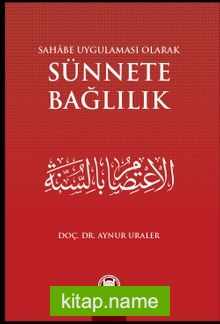 Sahabe Uygulaması Olarak Sünnete Bağlılık