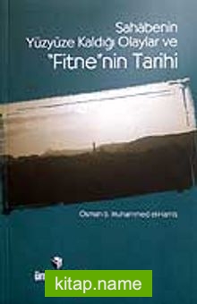 Sahabenin Yüzyüze Kaldığı Olaylar ve Fitne’nin Tarihi