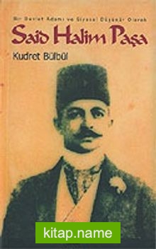 Said Halim Paşa/Bir Devlet Adamı ve Siyasal Düşünür Olarak