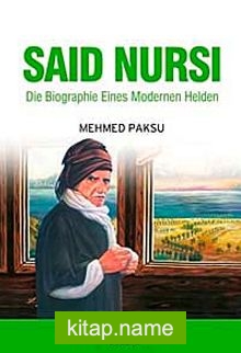 Said Nursi Die Biographie Eines Modernen Helden  Nur Dede (Almanca)