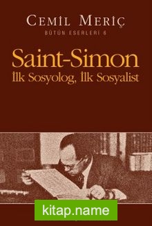 Saint-Simon İlk Sosyolog, İlk Sosyalist