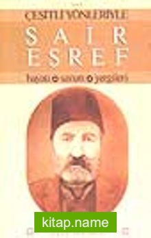 Şair Eşref / Hayatı, Sanatı, Yergileri