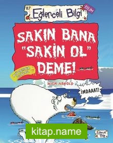 Sakın Bana Sakin Ol Deme