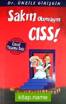 Sakın Okumayın Cıss! Cinsel Yaşama Dair