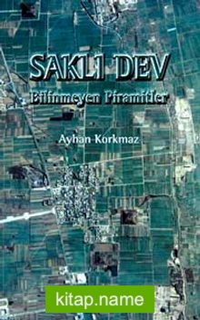 Saklı Dev  Bilinmeyen Piramitler