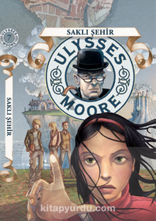 Saklı Şehir / Ulysses Moore 7