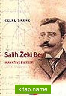 Salih Zeki Bey  Hayatı ve Eserleri