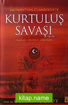 Saltanattan Cumhuriyete Kurtuluş Savaşı (1918-1923)(Ciltli)