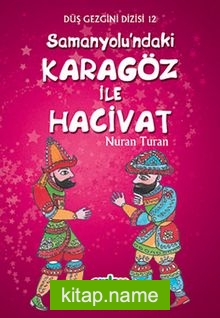 Samanyolu’ndaki Karagöz ile Hacivat / Düş Gezgini 12