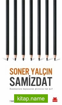 Samizdat Hakikatlere Dayanacak Gücünüz Var mı?