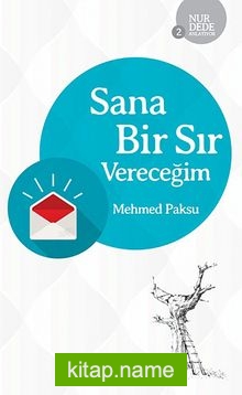 Sana Bir Sır Vereceğim / Nur Dede Anlatıyor-2