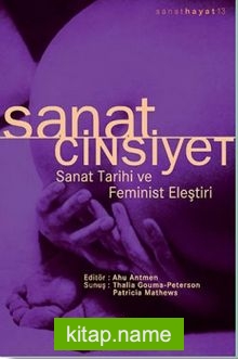 Sanat / Cinsiyet Sanat Tarihi Ve Feminist Eleştiri