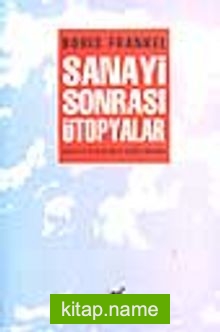 Sanayi Sonrası Ütopyalar