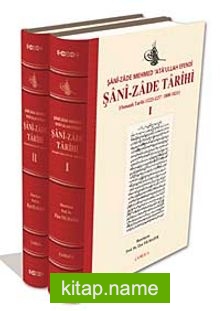 Şani-Zade Tarihi-I-II  Osmanlı Tarihi (1223/1237 – 1808 – 1821)