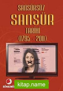 Sansürsüz Sansür Tarihi (1795-2011)