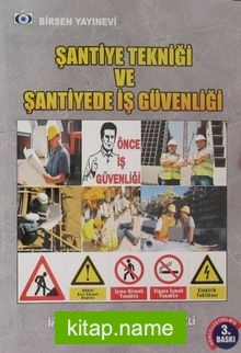 Şantiye Tekniği ve Şantiye İş Güvenliği