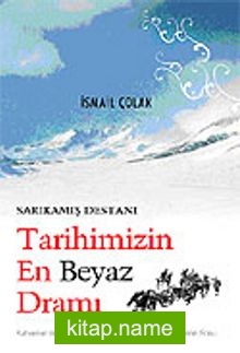 Sarıkamış Destanı Tarihimizin En Beyaz Dramı