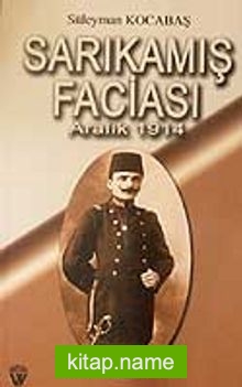 Sarıkamış Faciası – Aralık  1914 7-G-48