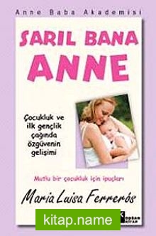 Sarıl Bana Anne