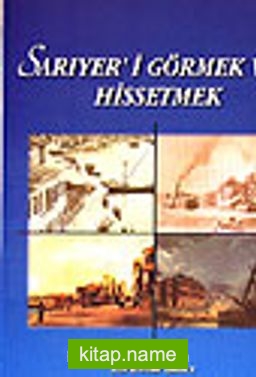 Sarıyer’i Görmek ve Hissetmek