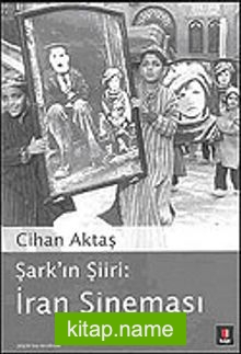 Şark’ın Şiiri İran Sineması