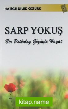 Sarp Yokuş  Bir Psikolog Gözüyle Hayat