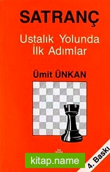 Satranç Ustalık Yolunda İlk Adımlar