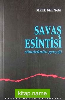 Savaş Esintisi-Sömürünün Gerçeği